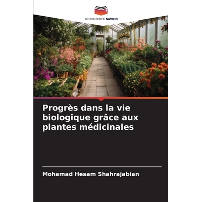 预订 Progrès dans la vie biologique grâce aux plantes médicinales: 9786209453205