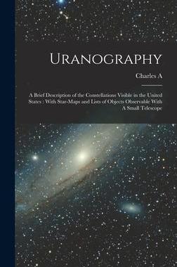 [预订]Uranography: A Brief Description of the Constellations Visible in the United States: With Star-maps  9781018543956