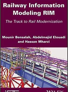 【预售】Railway Information Modeling Rim - The Track To Rail Modernization