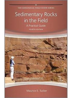 Sedimentary Rocks in the Field - a Practical Guide 4e沉积岩在外地 第四版: 9780470689165