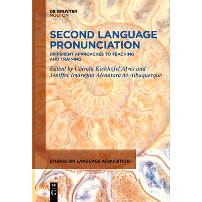 预订 Second Language Pronunciation: Different Approaches to Teaching and Training *语言发音： 教学和培训的不同方法: 9