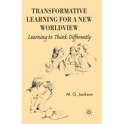 预订 Transformative Learning for a New Worldview: Learning to Think Differently: 9781349363254