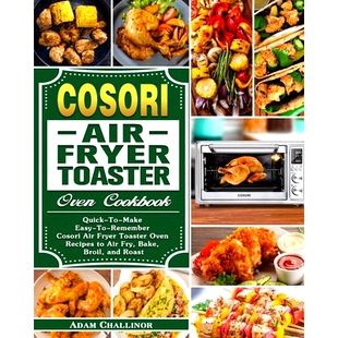 Fryer Recipes Cosori Air Make Oven Toaster Remember 预订 Cookbook Easy Quick
