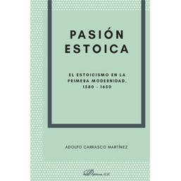 预订 Pasión estoica : el estoicismo en la primera modernidad, 1580-1650: 9788411708265