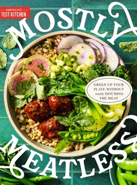 预订 Mostly Meatless: Green Up Your Plate Without Totally Ditching the Meat: 9781954210721