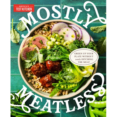 预订 Mostly Meatless: Green Up Your Plate Without Totally Ditching the Meat: 9781954210721