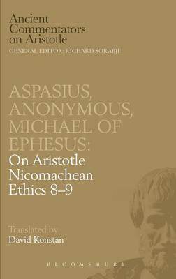 [预订]Aspasius, Michael of Ephesus, Anonymous: On Aristotle Nicomachean Ethics 8-9 9780715630716
