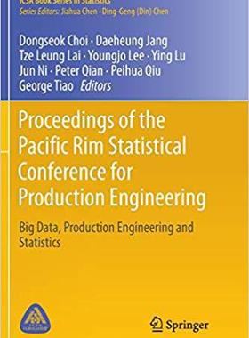 【预售】Proceedings of the Pacific Rim Statistical Conference for Production Engineering: Big Data, Production Eng...