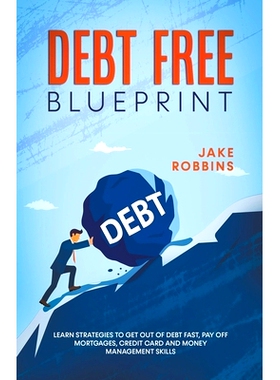 预订 Debt Free Blueprint Learn Strategies To Get Out Of Debt Fast, Pay Off Mortgages, Credit Card And Money Management S