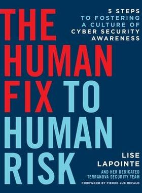 [预订]The Human Fix to Human Risk: 5 Steps to Fostering a Culture of Cyber Security Awareness 9781544540443