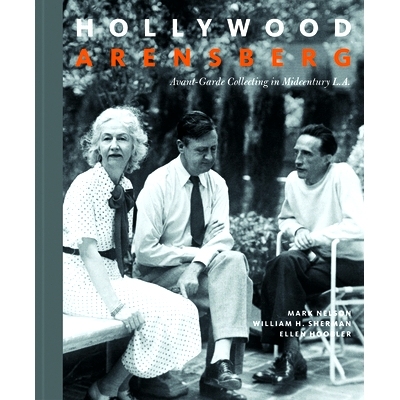 预订 Hollywood Arensberg - Avant-Garde Collecting in Midcentury L.A. 好莱坞 阿伦斯伯格-世纪中叶洛杉矶的前卫收藏: 9781606