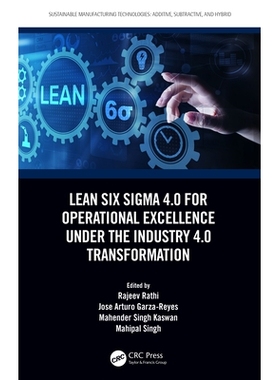 预订 Lean Six Sigma 4.0 for Operational Excellence Under the Industry 4.0 Transformation 工业4.0转型下实现*运营的精益六