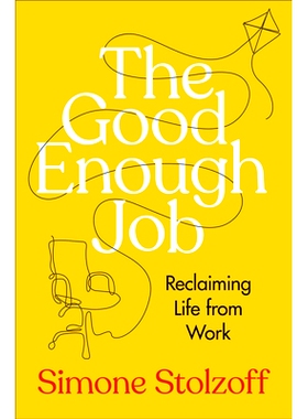 预订 The Good Enough Job: Reclaiming Life from Work 足够好的工作：从工作中恢复生活: 9780593538968