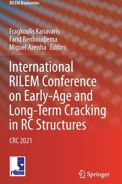 【预订】International RILEM Conference on Early-Age and Long-Term Cracking in RC Structures