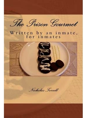 预订 The Prison Gourmet: Written by an inmate, for inmates?.: 9781533411938