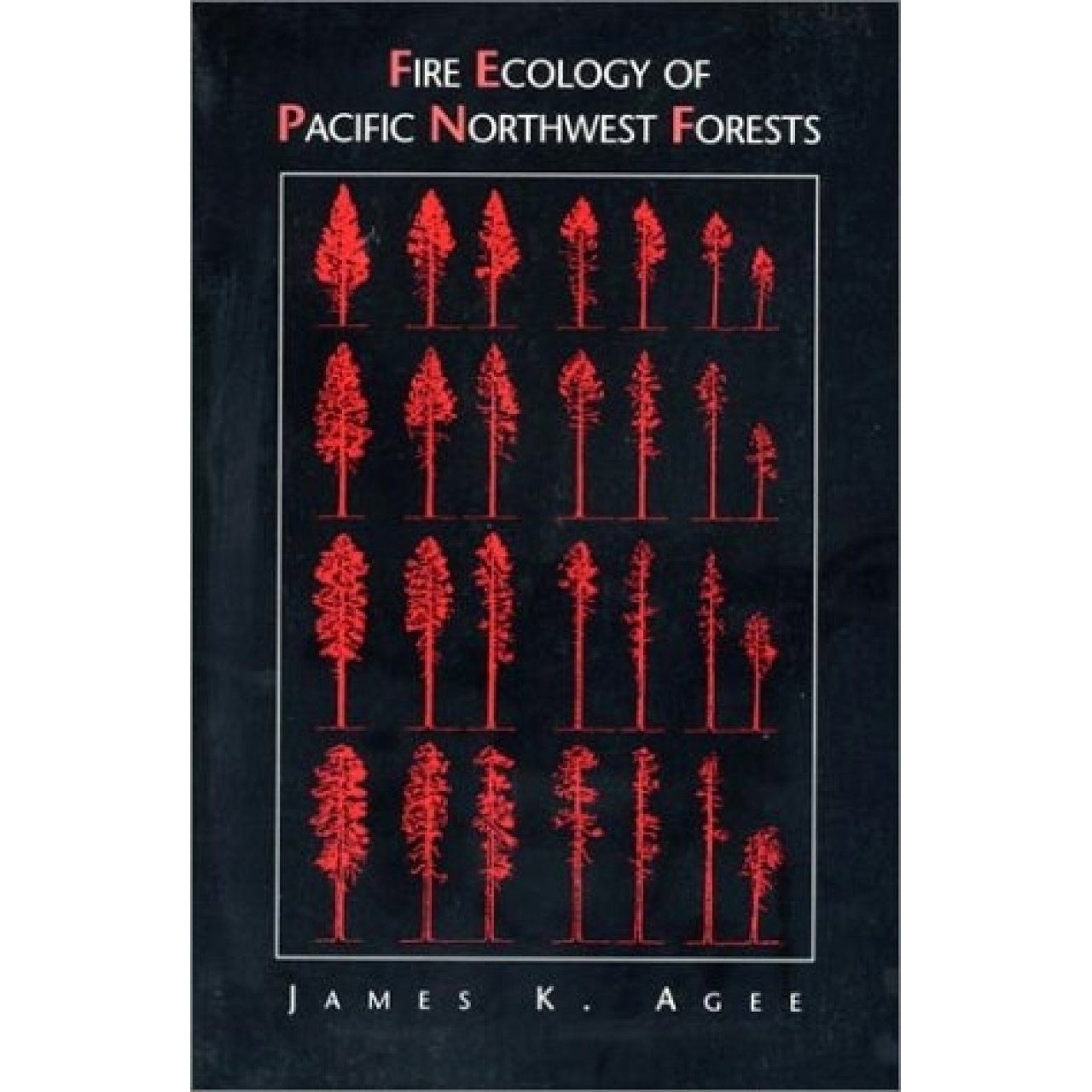 预订 Fire Ecology of Pacific Northwest Forests: 9781559632294