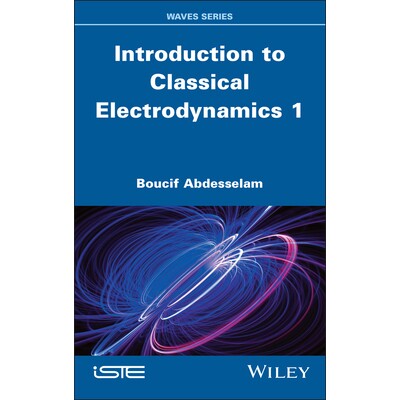 预订 Introduction to Classical Electrodynamics, Volume 1 经典电动力学导论,第 1 卷 9781836690009