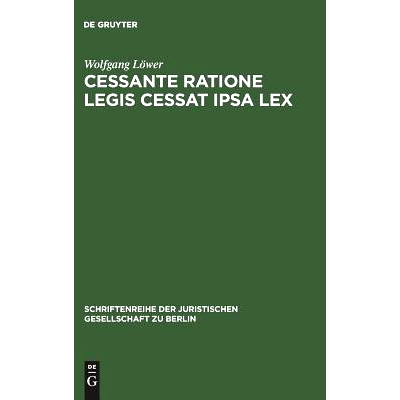预订 Cessante ratione legis cessat ipsa lex: Wandlung einer gemeinrechtlichen Auslegungsregel zum Verfassungsgebot? Vort