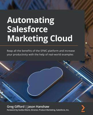 [预订]Automating Salesforce Marketing Cloud 9781803237190
