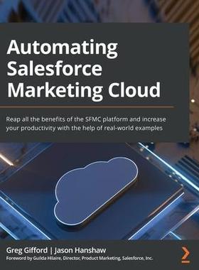 [预订]Automating Salesforce Marketing Cloud 9781803237190