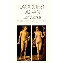 预订 ...Or Worse: The Seminar of Jacques Lacan, Book Xix: 9780745682457