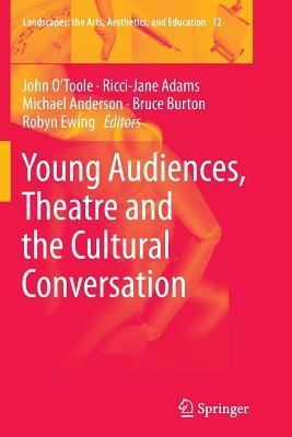 【预订】Young Audiences, Theatre and the Cultural Conversation
