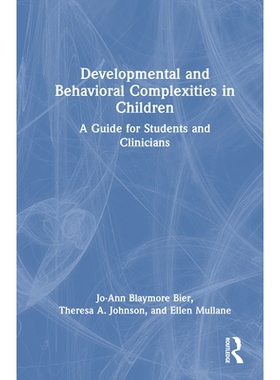 预订 Developmental and Behavioral Complexities in Children: A Guide for Students and Clinicians 儿童的发育与行为复杂性：