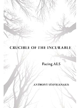 预订 Crucible of the Incurable: Facing ALS 无法治愈的严峻考验：面对 ALS: 9781501778322