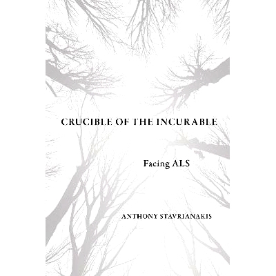 预订 Crucible of the Incurable: Facing ALS 无法治愈的严峻考验：面对 ALS: 9781501778322