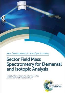 [预订]Sector Field Mass Spectrometry for Elemental and Isotopic Analysis 9781849733922
