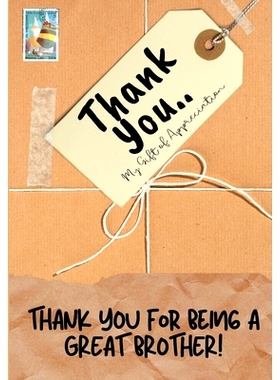 预订 Thank You For Being a Great Brother!: My Gift Of Appreciation: Full Color Gift Book Prompted Questions 6.61 x 9.61
