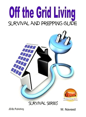 预订 Off the Grid Living - Survival and Prepping Guide: 9781505764215