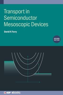 [预订]Transport in Semiconductor Mesoscopic Devices (Second Edition) 9780750331371
