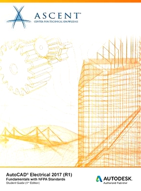 预订 AutoCAD Electrical 2017 (R1): Fundamentals with Nfpa Standards: Autodesk Authorized Publisher: 9781943184323