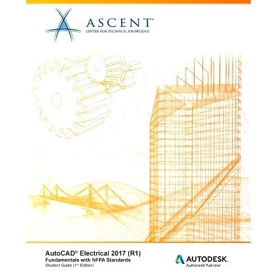 预订 AutoCAD Electrical 2017 (R1): Fundamentals with Nfpa Standards: Autodesk Authorized Publisher: 9781943184323