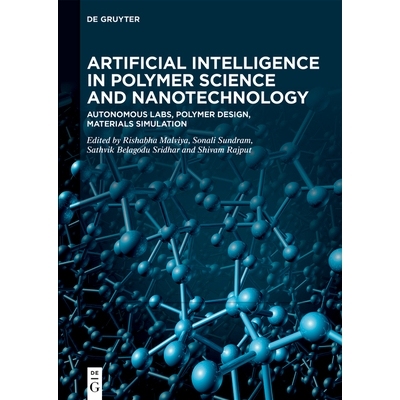 预订 Artificial Intelligence in Polymer Science and Nanotechnology: Autonomous Labs, Polymer Design, Materials Simulatio