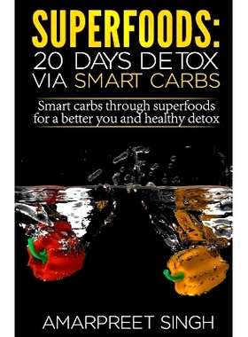 预订 Superfoods: 20 days detox via Smart Carbs: 9781508610021