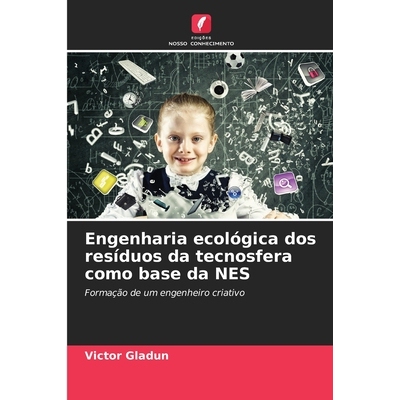 预订 Engenharia ecológica dos resíduos da tecnosfera como base da NES 9786207842384
