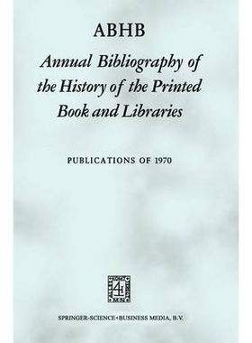 预订 ABHB Annual Bibliography of the History of the Printed Book and Libraries: 9789401181648