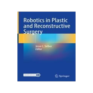 [预订]Robotics in Plastic and Reconstructive Surgery 9783030742430