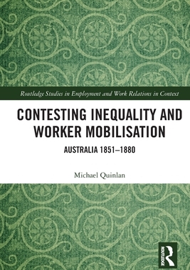 [预订]Contesting Inequality and Worker Mobilisation: Australia 1851-1880