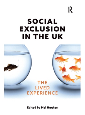预订 Social Exclusion in the UK: The lived experience 英国的社会排斥：生活经历: 9781915080387
