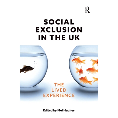 预订 Social Exclusion in the UK: The lived experience 英国的社会排斥：生活经历: 9781915080387