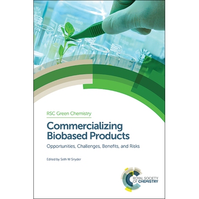 预订 Commercializing Biobased Products: Opportunities, Challenges, Benefits, and Risks 生物基产品商业化：机遇、挑战、优