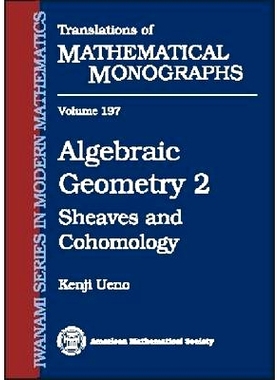 预订 Algebraic Geometry, Volume 2: Sheaves and Cohomology 代数几何：计划的进一步研究：*卷: 9780821813577