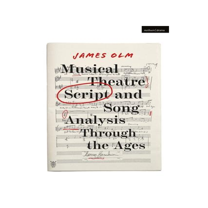 [预订]Musical Theatre Script and Song Analysis Through the Ages 9781350199323