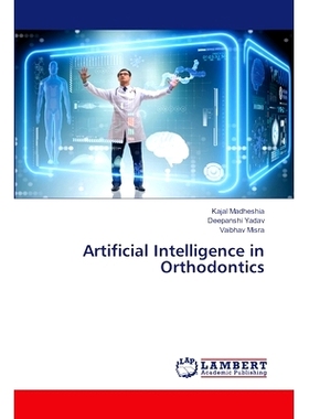 预订 Artificial Intelligence in Orthodontics 正畸中的人工智能: 9786207459520