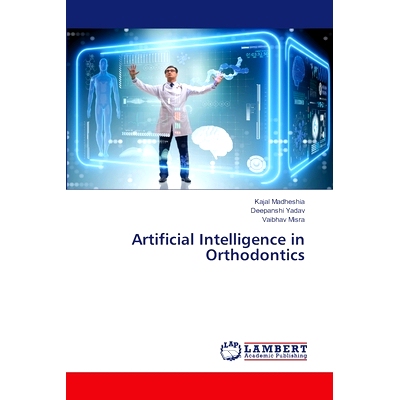 预订 Artificial Intelligence in Orthodontics 正畸中的人工智能: 9786207459520