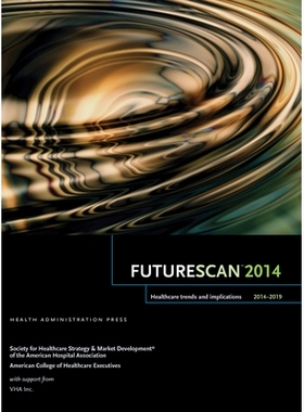 预订 Futurescan 2014-2019: Healthcare Trends and Implications: 9780615910048