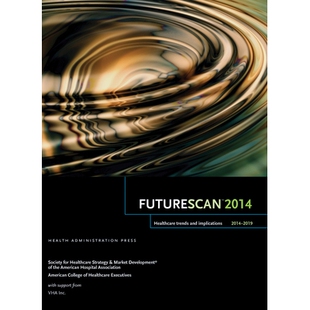 预订 Futurescan 2014-2019: Healthcare Trends and Implications: 9780615910048